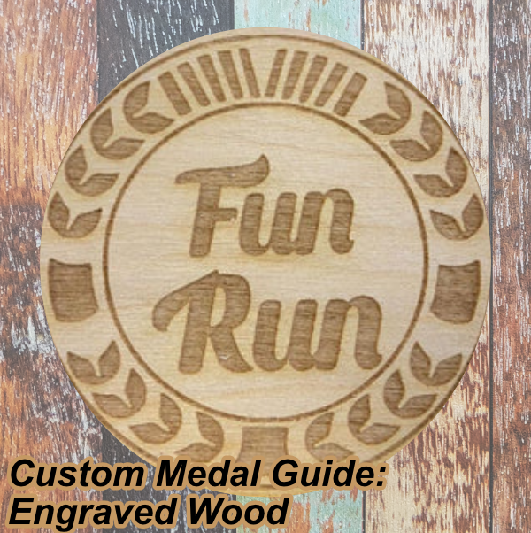 Which medal choice is right for you? A guide to getting the perfect medal for your event (Engraved Wood)