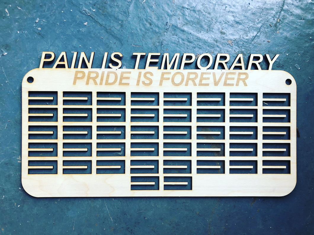 Pain is Temporary - Medal Hanger